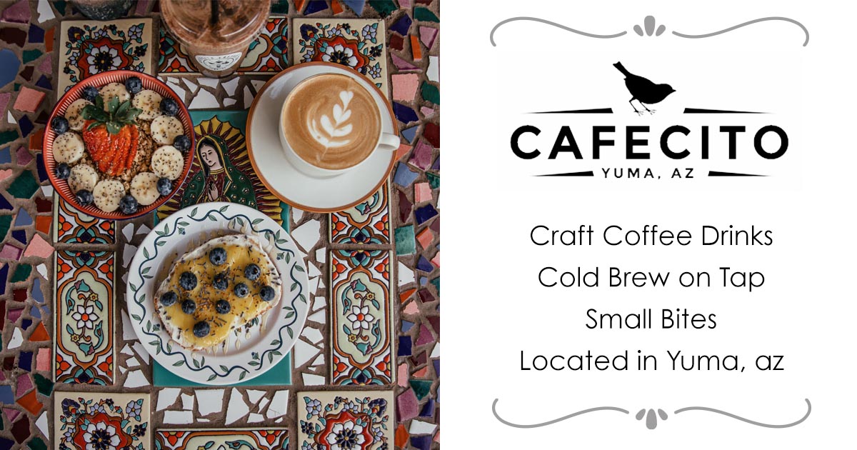 Cafecito Yuma's Best Coffee